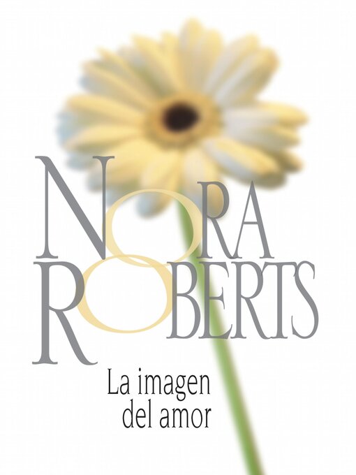 Title details for La imagen del amor by Nora Roberts - Available